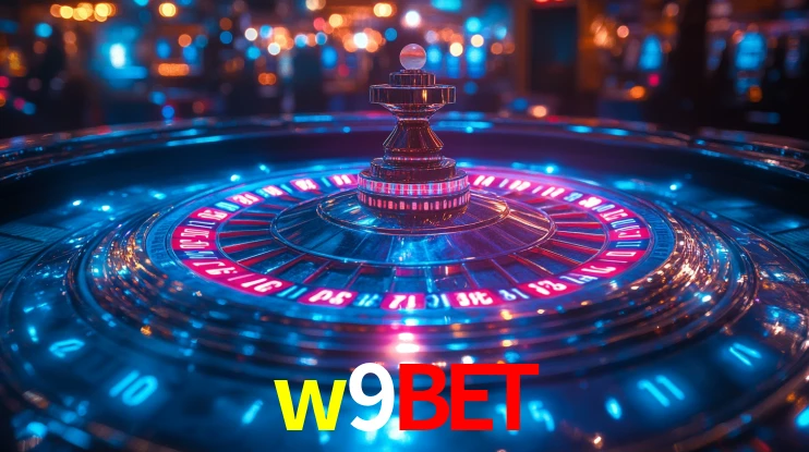 Explore as vantagens do w9bet: serviço profissional e confiabilidade